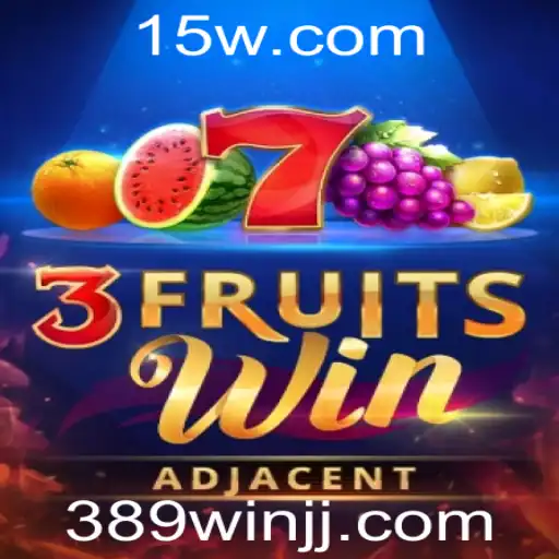 Explorando o Universo do Jogo 3FruitsWin e sua Conexão com 389win