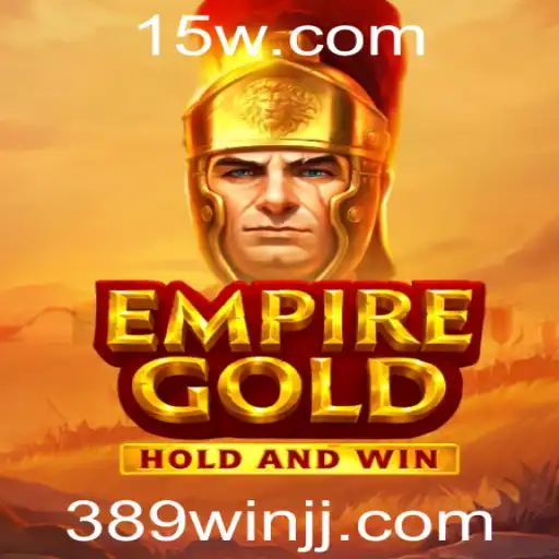 Descubra o Mundo Imersivo de EmpireGold e a Estratégia de 389win